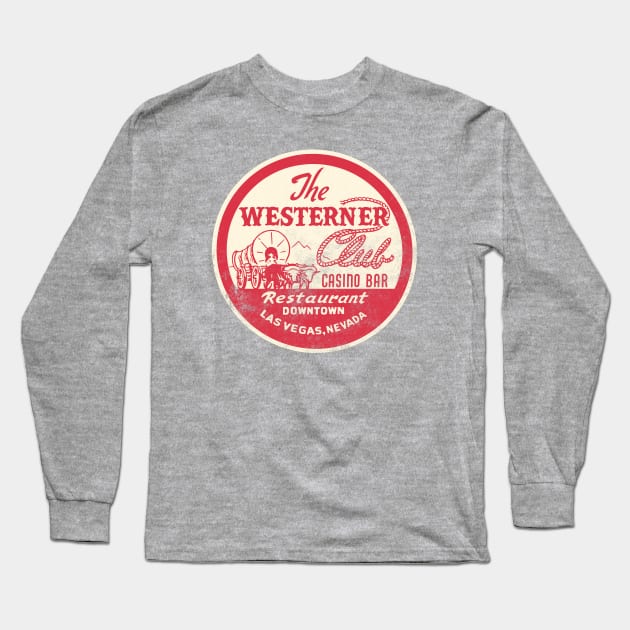 Retro Vintage the Westerner Club Casino Las Vegas Long Sleeve T-Shirt by StudioPM71